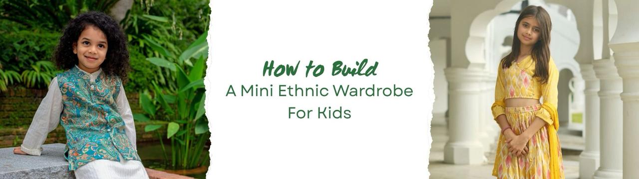 How to Build a Mini Ethnic Wardrobe for Kids: Smart Styling Guide